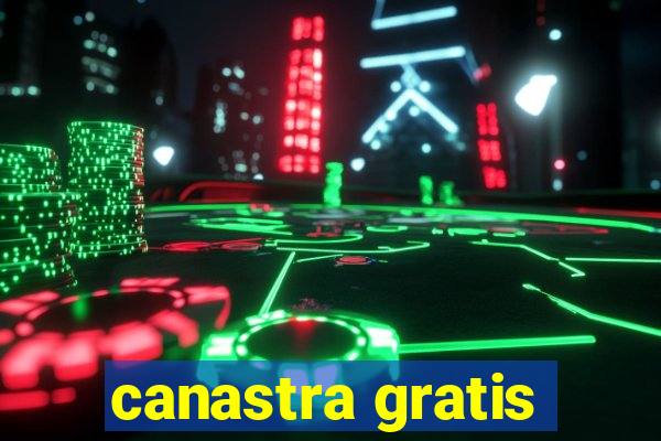 canastra gratis